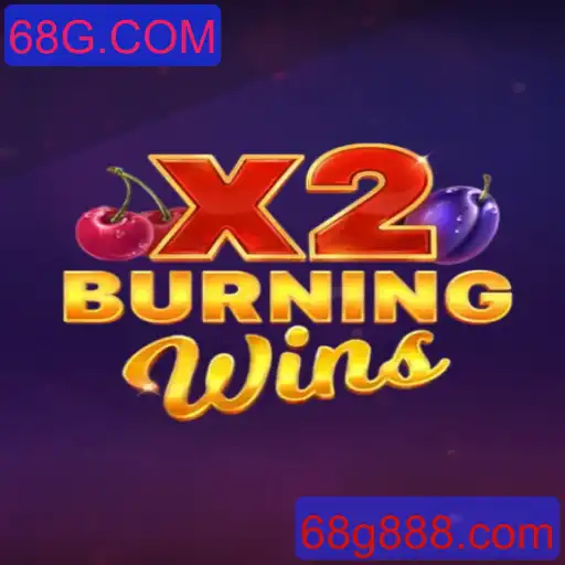 Descubra a Emoção de BurningWinsX2 no 68G.COM