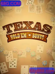 Descubra o Jogo Texas Holdem Bonus no 68G.COM